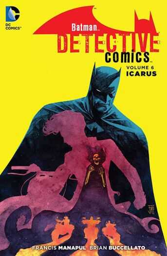 DC Comics - BATMAN DETECTIVE COMICS VOL 06 ICARUS HC
