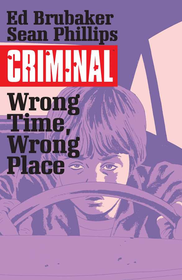 Image Comics - CRIMINAL VOL 7 WRONG PLACE WRONG TIME TPB