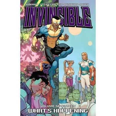 Image Comics - Invincible Vol 17 What's Happening TPB