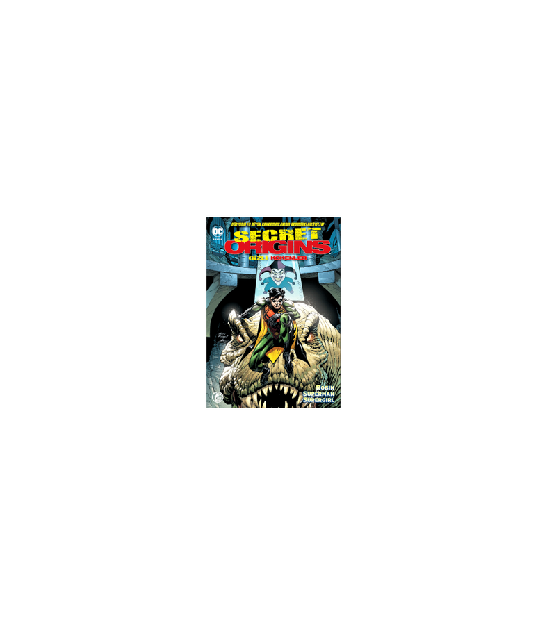 Çizgi Düşler - Secret Origins - Gizli Kökenler - Superman - Robin - Supergirl B Kapak