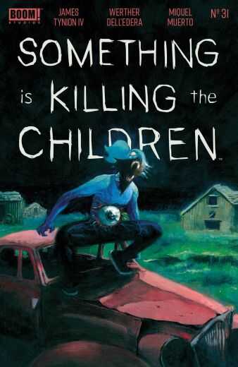 Boom! Studios - SOMETHING IS KILLING THE CHILDREN # 31 COVER A DELL EDERA