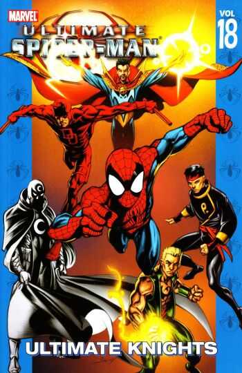 Marvel - Ultimate Spider-Man Vol 18 Ultimate Knights TPB