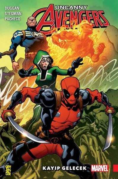 Gerekli Şeyler - Uncanny Avengers Birlik Cilt 1 Kayıp Gelecek