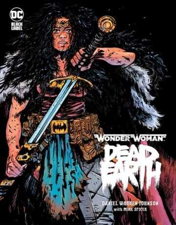 DC Comics - WONDER WOMAN DEAD EARTH HC